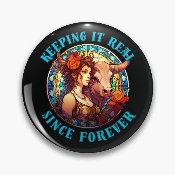 Item preview, Keeping It Real Since Forever. taurus astrological sign designed and sold by ZodiacWonders.