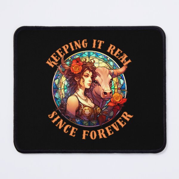 Item preview, Keeping It Real Since Forever. taurus traits designed and sold by ZodiacWonders.