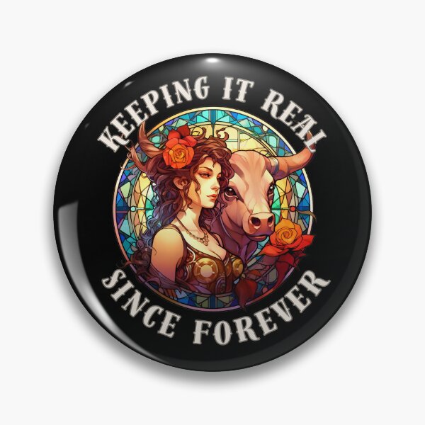Item preview, Keeping It Real Since Forever. cute taurus designed and sold by ZodiacWonders.