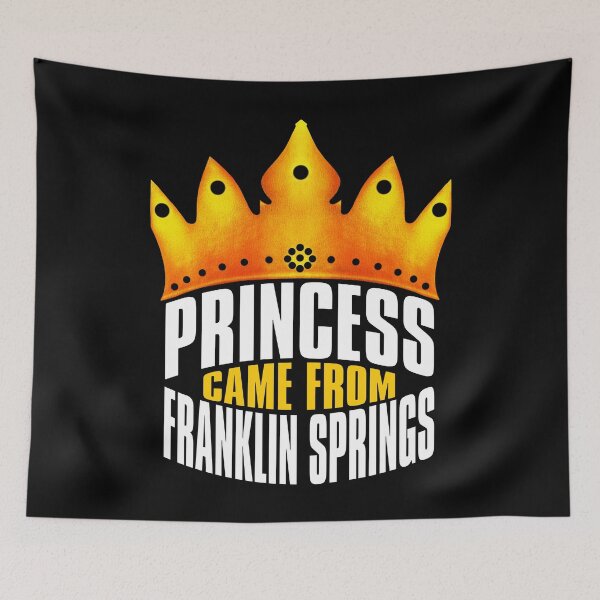 Item preview, Princess Came From Franklin Springs, Franklin Springs Georgia designed and sold by MoMidoStore.