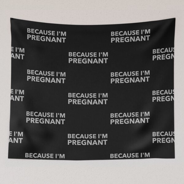Item preview, Funny, Because I'm Pregnant, sarcastic maternity themed design designed and sold by NeaftyFinds.