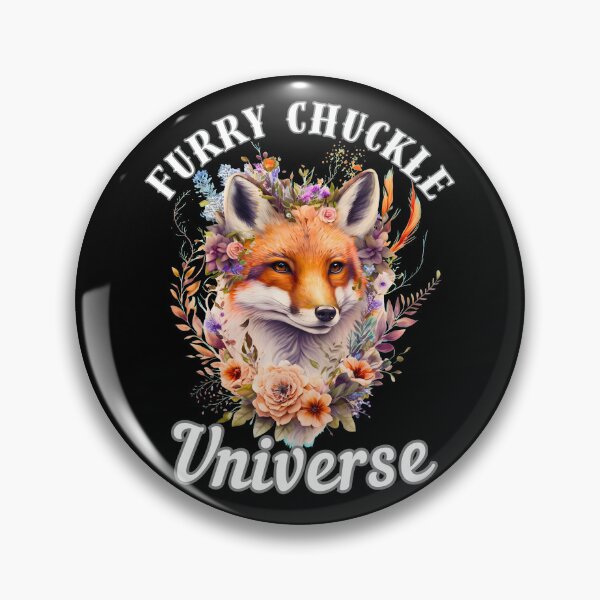 Item preview, Furry Chuckle Universe. fox quote designed and sold by FoxVibes.