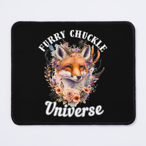 Item preview, Furry Chuckle Universe. fox quote designed and sold by FoxVibes.