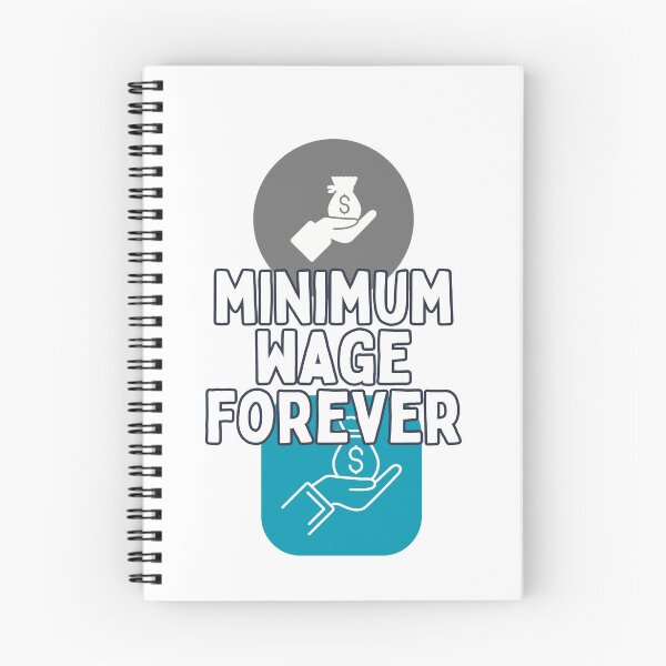 Item preview, minimum wage forever designed and sold by Gerardo Segismundo.