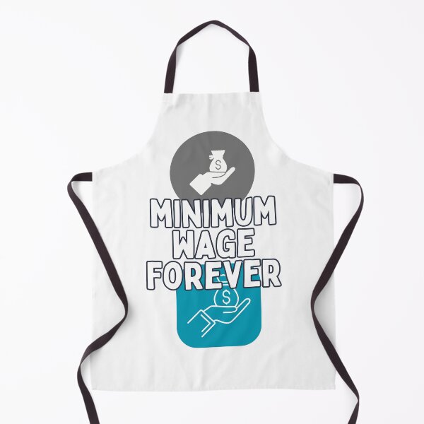 Item preview, minimum wage forever designed and sold by Gerardo Segismundo.