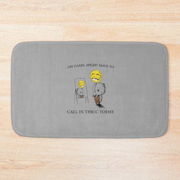 Item preview, Might Have To Call In Thicc Today Funny Bear Meme Gift  Sarcastic shirt  designed and sold by Dzeery.