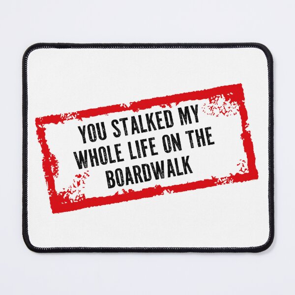 Item preview, You Stalked My Whole Life - Pauly designed and sold by ShelbyKobra.