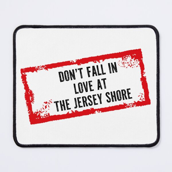 Item preview, Don't Fall in Love at the Jersey Shore designed and sold by ShelbyKobra.