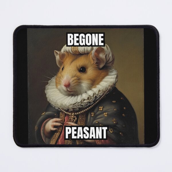 Item preview, Begone Peasant Aristocat Hamster Portrait designed and sold by MobAesthetic.