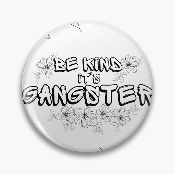 Item preview, be kind it's gangster, Typography Design designed and sold by saimzgraphics.