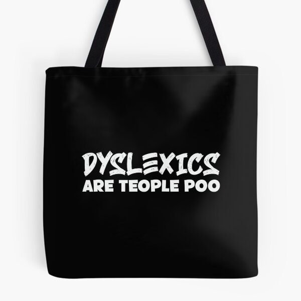 Item preview, Dyslexics Are Teople Poo designed and sold by Ba3ksy Design.