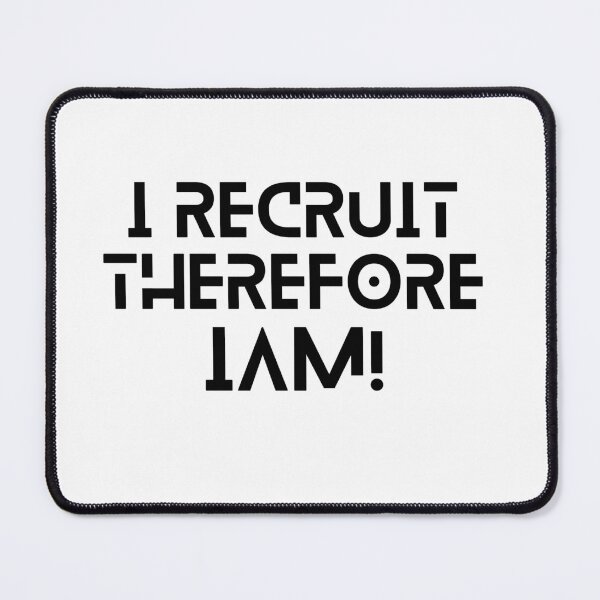 Item preview, I recruit therefore I am designed and sold by sourcecon.