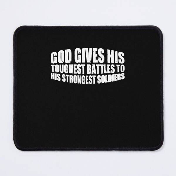 Item preview, God Gives His Toughest Battles To His Strongest Soldiers designed and sold by taaddison50.