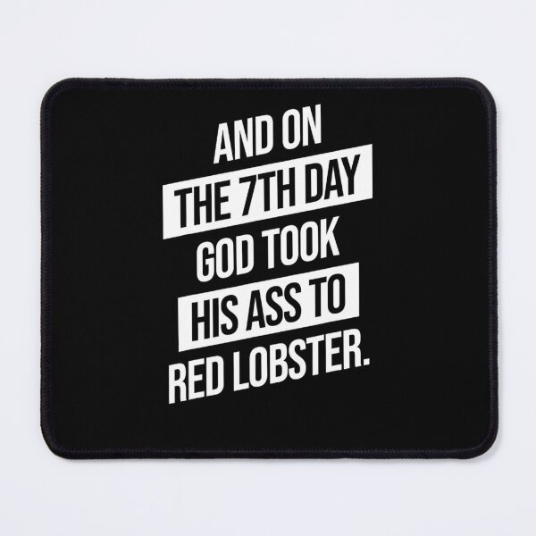 Item preview, And On The 7th Day God Took His Ass To Red Lobster designed and sold by taaddison50.