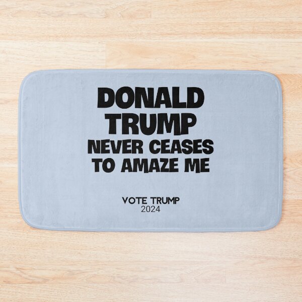 Item preview, Donald Trump Never Ceases to Amaze Me! Vote Trump 2024 designed and sold by Twittlefish.