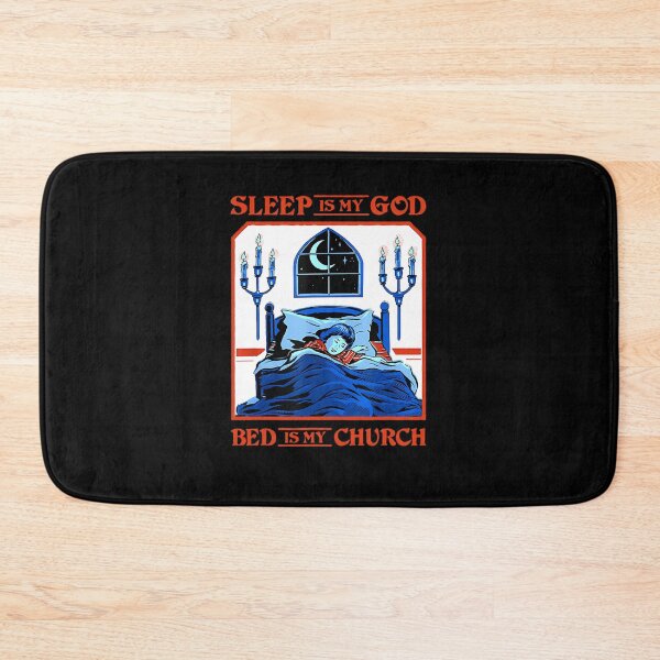 Item preview, Sleep Is My God Bed Is My Church designed and sold by taaddison50.