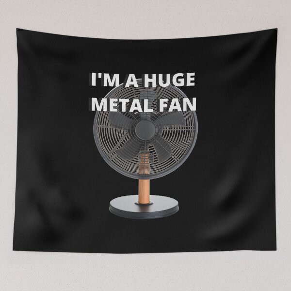 Item preview, I'm A Huge Metal Fan designed and sold by Flirt-Teez.