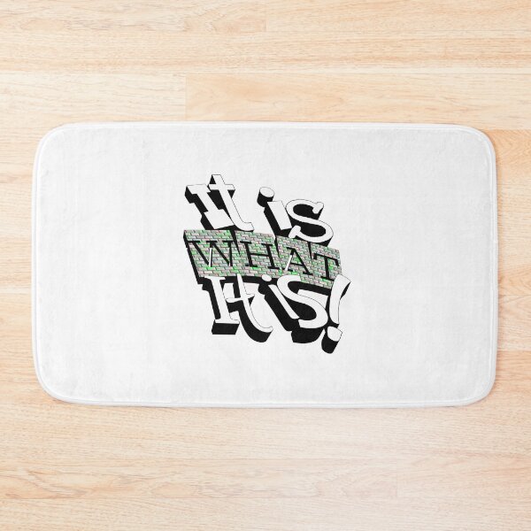 Item preview,  It is what it is!  designed and sold by Vinto.
