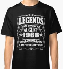 Camiseta clásica Legends are born in august 1968