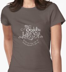 The Buddha Loves You Women's Fitted T-Shirt