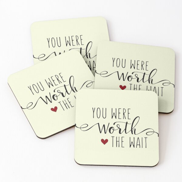 Item preview, You Were Worth The Wait - Love Quote designed and sold by Vicky021.
