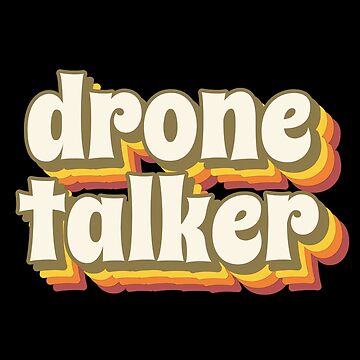 Artwork thumbnail, Drone Talker Retro by Teesamust
