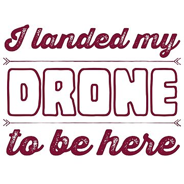 Artwork thumbnail, Drone Pilot: I Landed My Drone To Be Here by Teesamust