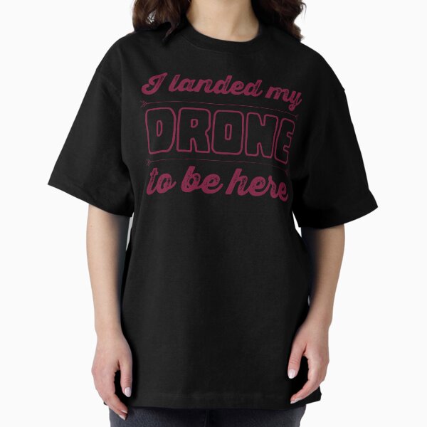 Item preview, Drone Pilot: I Landed My Drone To Be Here designed and sold by Teesamust.