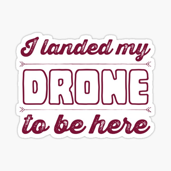 Item preview, Drone Pilot: I Landed My Drone To Be Here designed and sold by Teesamust.