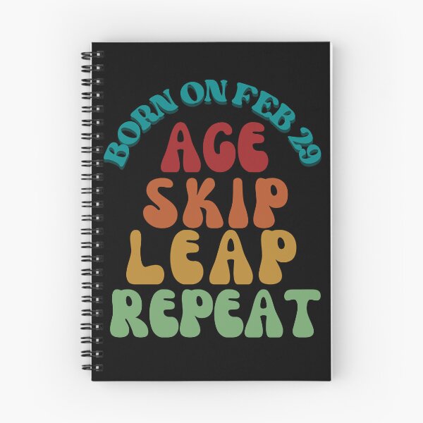 Item preview, BORN ON FEB 29 AGE SKIP LEAP REPEAT designed and sold by Trendz by Ami.