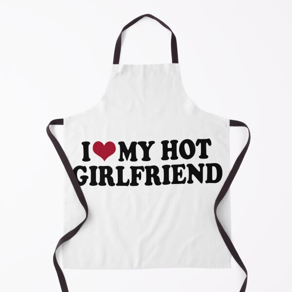 Item preview, I love my hot girlfriend designed and sold by Mich Designs.