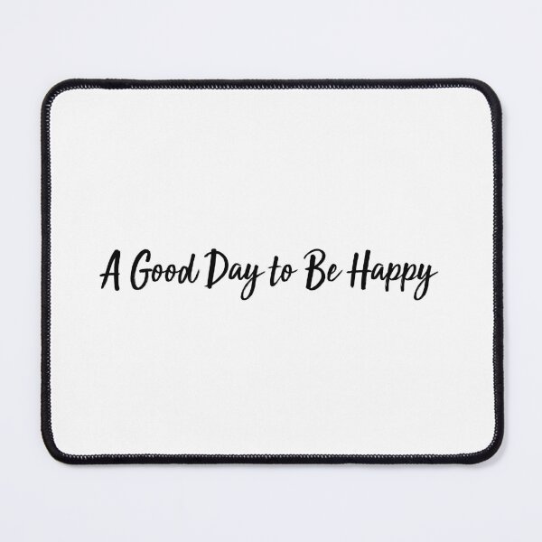 Item preview, A Good Day to Be Happy designed and sold by 101univers.