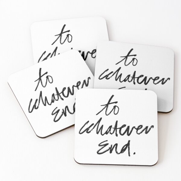 Item preview, To whatever end. designed and sold by brooketyler16.