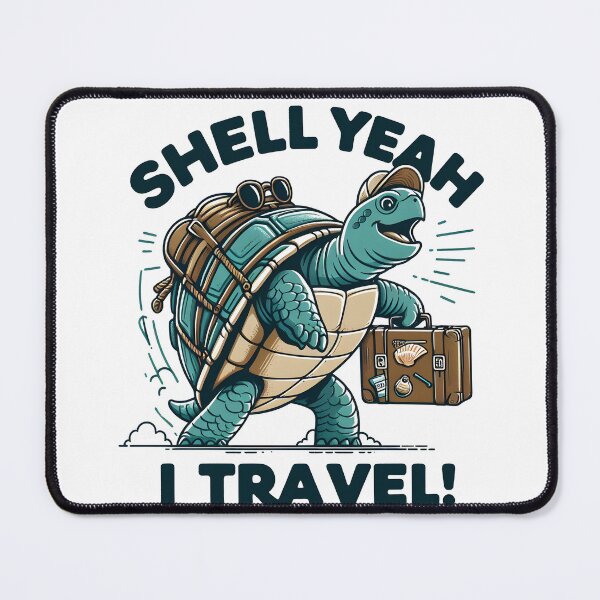 Item preview, Shell Yeah, I Travel! designed and sold by Dungeon-Depot.