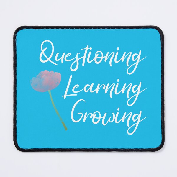 Item preview, Questioning, Learning, Growing | Pink Green White | Blue designed and sold by Wintre2.