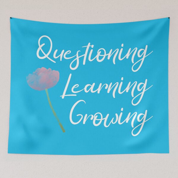 Item preview, Questioning, Learning, Growing | Pink Green White | Blue designed and sold by Wintre2.