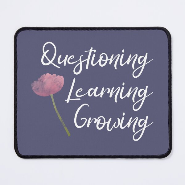 Item preview, Questioning, Learning, Growing | Pink Green White | Ultra Violet designed and sold by Wintre2.