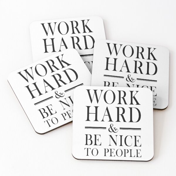 Item preview, Work Hard And Be Nice To People  designed and sold by Hairball-Pets.