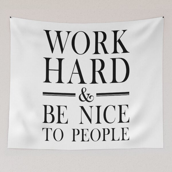 Item preview, Work Hard And Be Nice To People  designed and sold by Hairball-Pets.