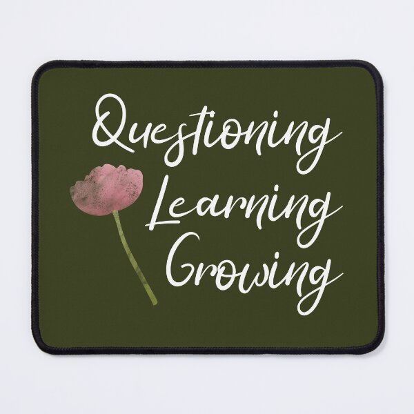 Item preview, Questioning, Learning, Growing | Pink Green White | Dark Green designed and sold by Wintre2.