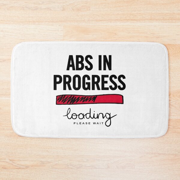 Item preview, Abs In Progress Loading Please Wait - A Funny Fitness Journey to Six Pack Abs at the Gym designed and sold by artworkathome.