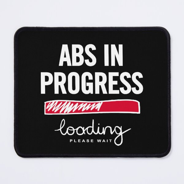 Item preview, Abs In Progress Loading Please Wait - A Funny Fitness Journey to Six Pack Abs at the Gym designed and sold by artworkathome.