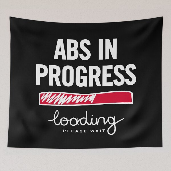 Item preview, Abs In Progress Loading Please Wait - A Funny Fitness Journey to Six Pack Abs at the Gym designed and sold by artworkathome.