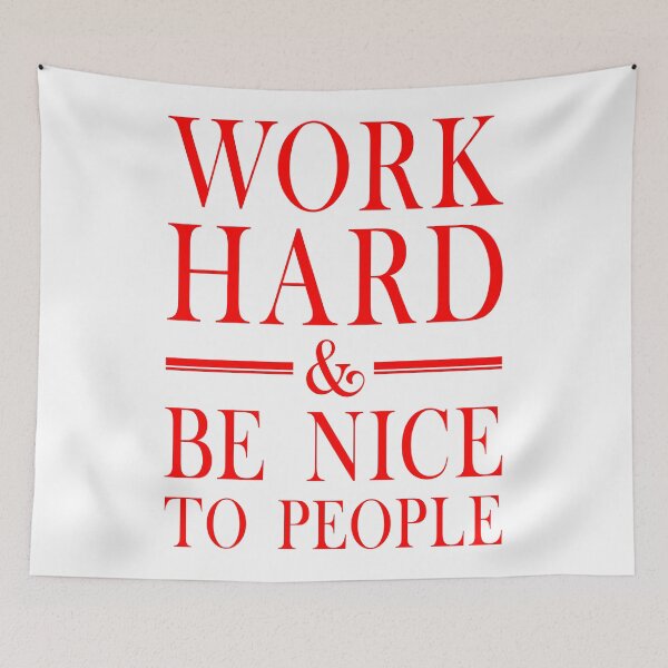 Item preview, Work Hard And Be Nice To People  designed and sold by Hairball-Pets.