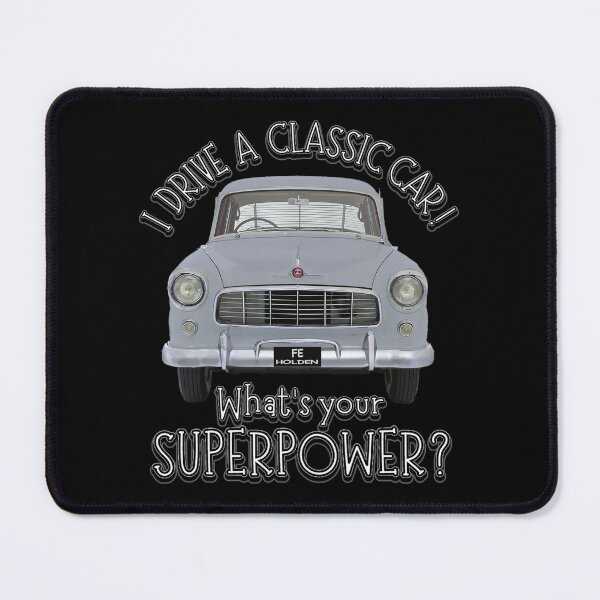 Item preview, Granite Grey FE Holden  - I DRIVE A CLASSIC CAR, whats your SuperPower? designed and sold by Michael van der Hoorn.