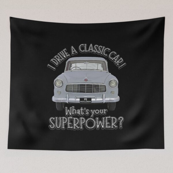 Item preview, Granite Grey FE Holden  - I DRIVE A CLASSIC CAR, whats your SuperPower? designed and sold by Michael van der Hoorn.