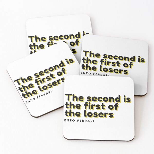 Item preview, the second is the first of the losers - Enzo Ferrari quote designed and sold by RAW DRIVE POV.