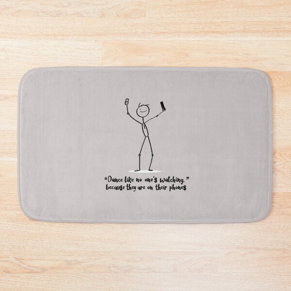 Item preview, Dance like no one's watching because they are on their phones designed and sold by Funky  Fibers.