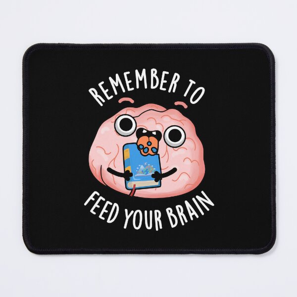 Item preview, Remember To Feed Your Brain Funny Anatomy Pun (Dark BG) designed and sold by punnybone.