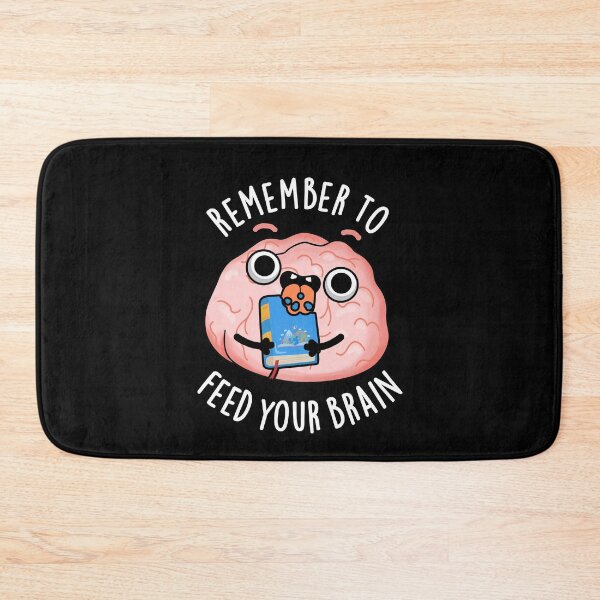 Item preview, Remember To Feed Your Brain Funny Anatomy Pun (Dark BG) designed and sold by punnybone.